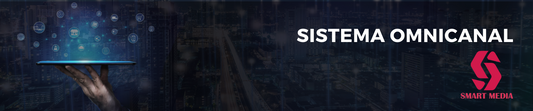 Sistema Omnicanal Smart Media
